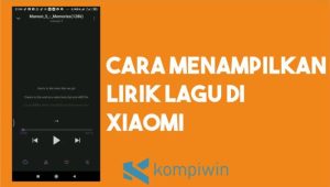 Bagaimana Cara Menampilkan Lirik Lagu di Xiaomi Redmi 4a?